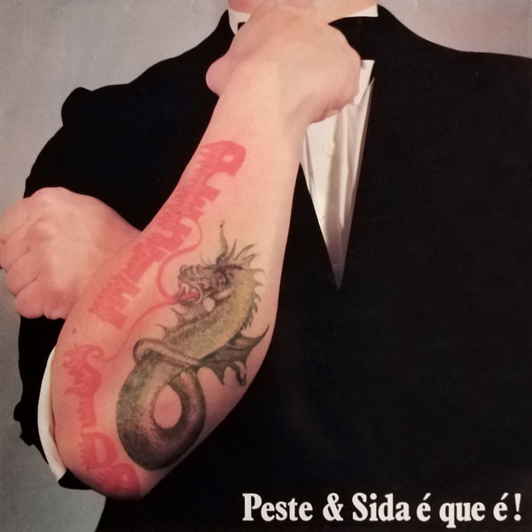 Peste & Sida é que é! - Peste & Sida - 4º álbum