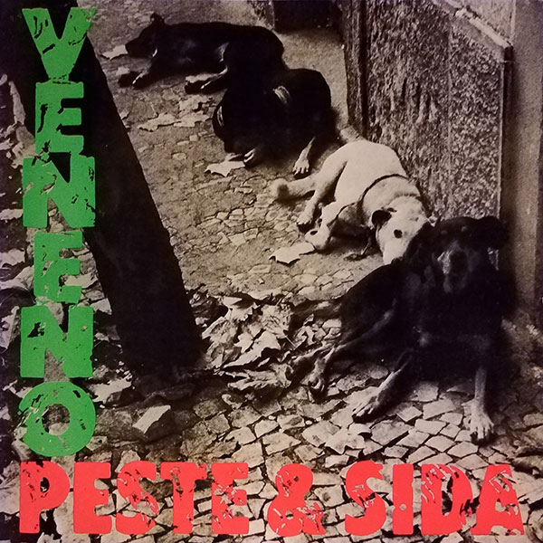 Veneno - Peste & Sida - 1º álbum 1987